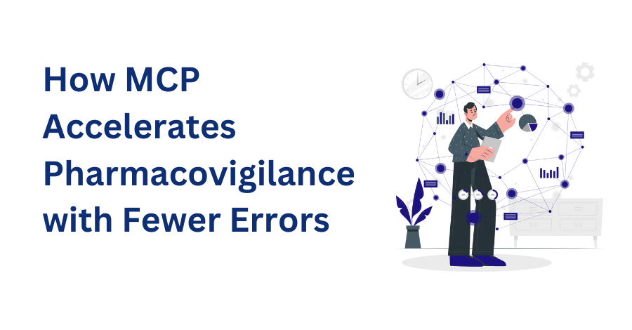 How can MCP strengthen pharmacovigilance by ensuring faster detection of adverse events with fewer manual errors?