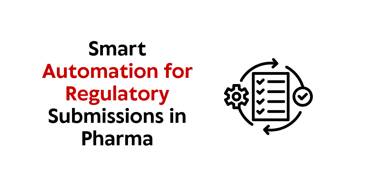 How Can Pharma Companies Automate Submission Workflows While Staying Compliant?