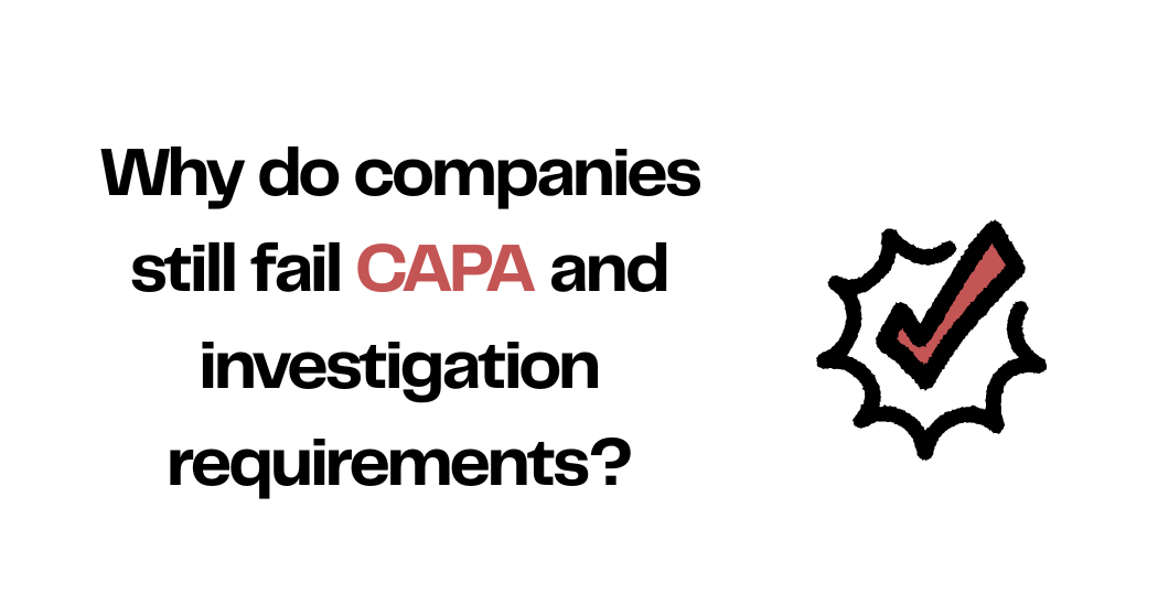 Why do so many companies receive citations for weak CAPA and investigation systems?