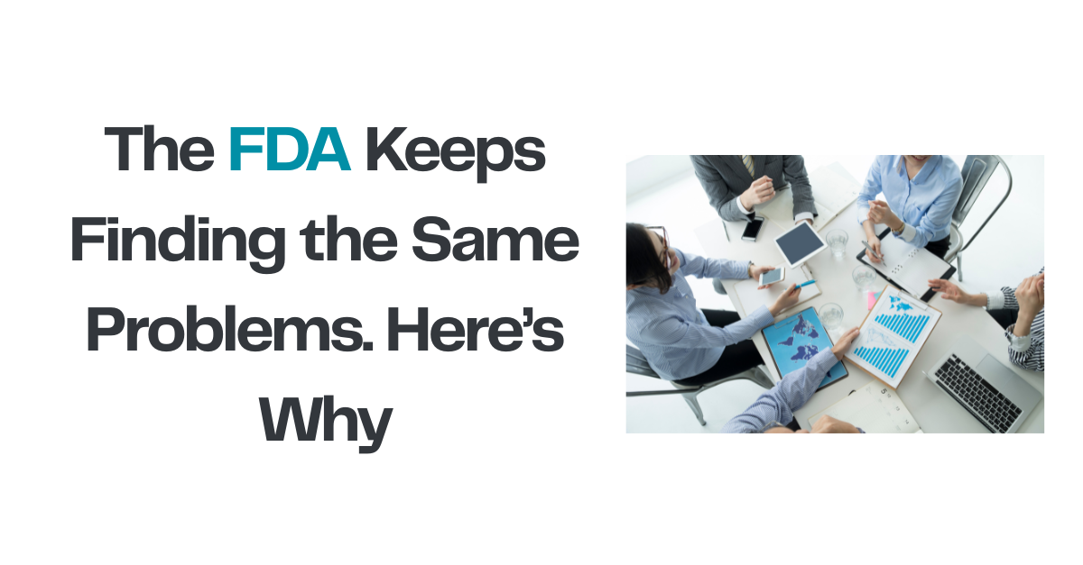 Top Repeat FDA Violations: What Keeps Getting Companies in Trouble?