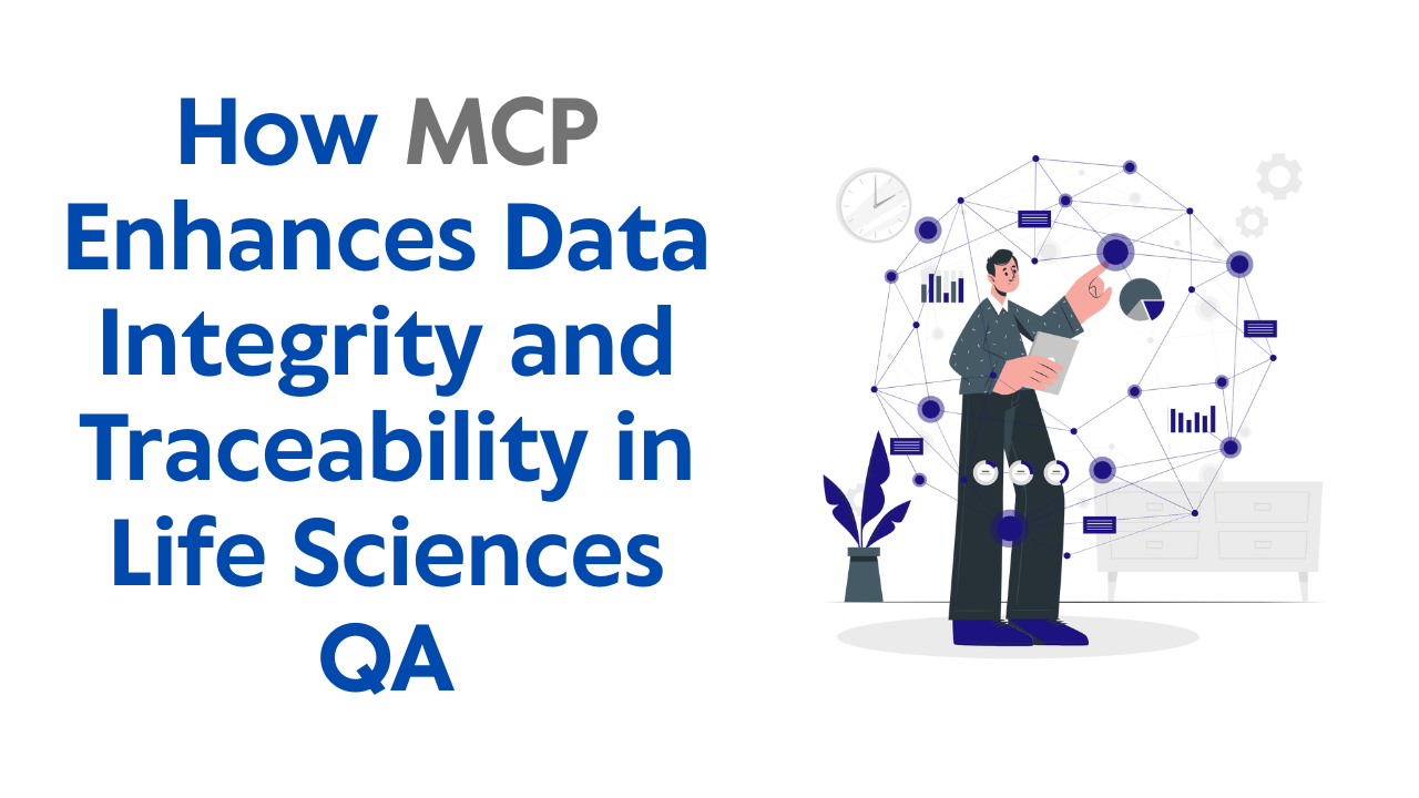 How does MCP improve data integrity and traceability for QA teams in life sciences?
